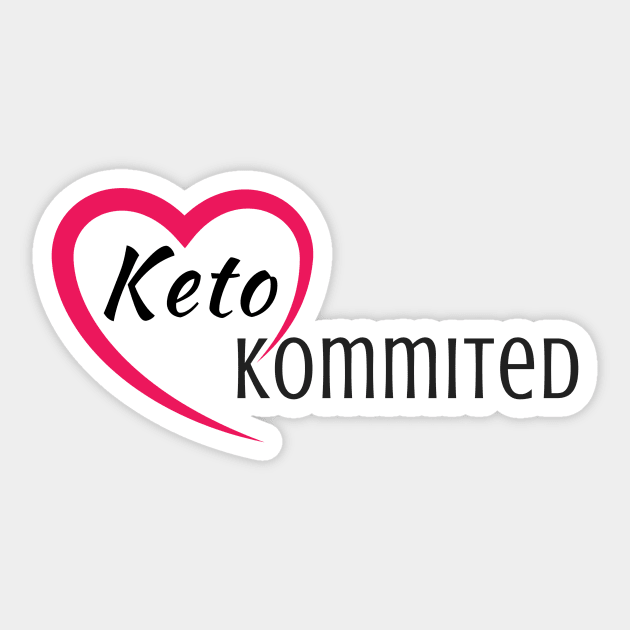 Keto Kommited Sticker by we3enterprises